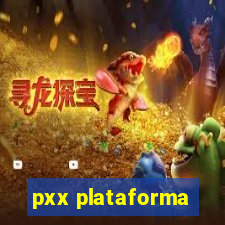 pxx plataforma